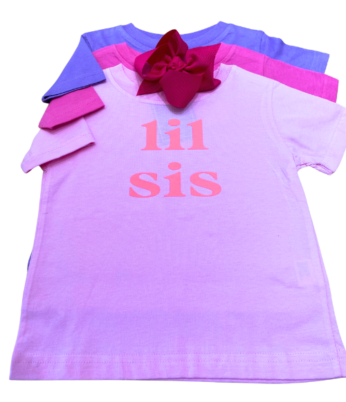 Lil Sis - Big Sis Tee's Lil Sis - Big Sis Tee