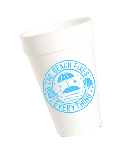 The Beach Fixes Everything Styrofoam Cups