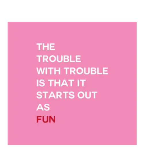 The Trouble with Trouble Cocktail Napkins The Trouble with Trouble Cocktail Napkins