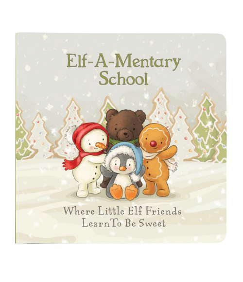 Elf-A-Mentary School: Where Little Ones Learn to be Sweet - Board Book