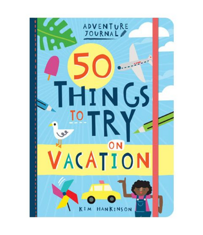 50 Things to try on Vacation