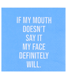 If My Mouth Doesn't Say It...Cocktail Napkins