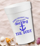 Sorry for What I Said on the Dock Styrofoam Cups