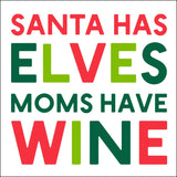 Santa Has Elves Moms Have Wine Cocktail Napkins in White