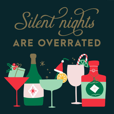 Silent Nights Are Overrated Cocktail Napkins