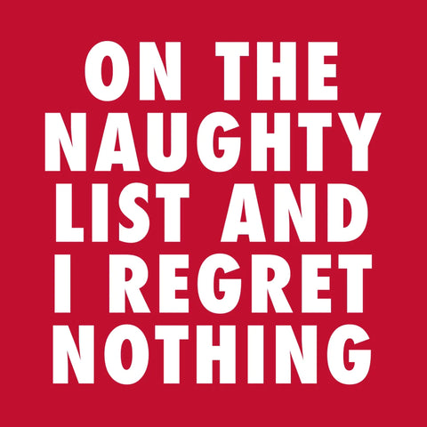 On The Naughty List and I Regret Nothing Cocktail Napkins